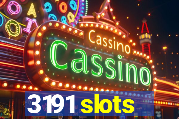 3191 slots